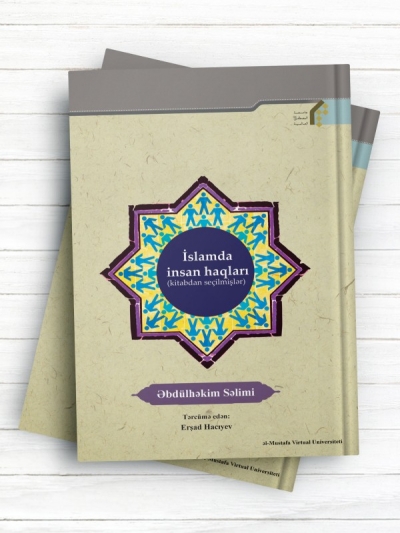 (حقوق بشر از دیدگاه اسلام)(İslamda insan haqları (kitabdan se&ccedil;ilmişlər (ترکی آذری)